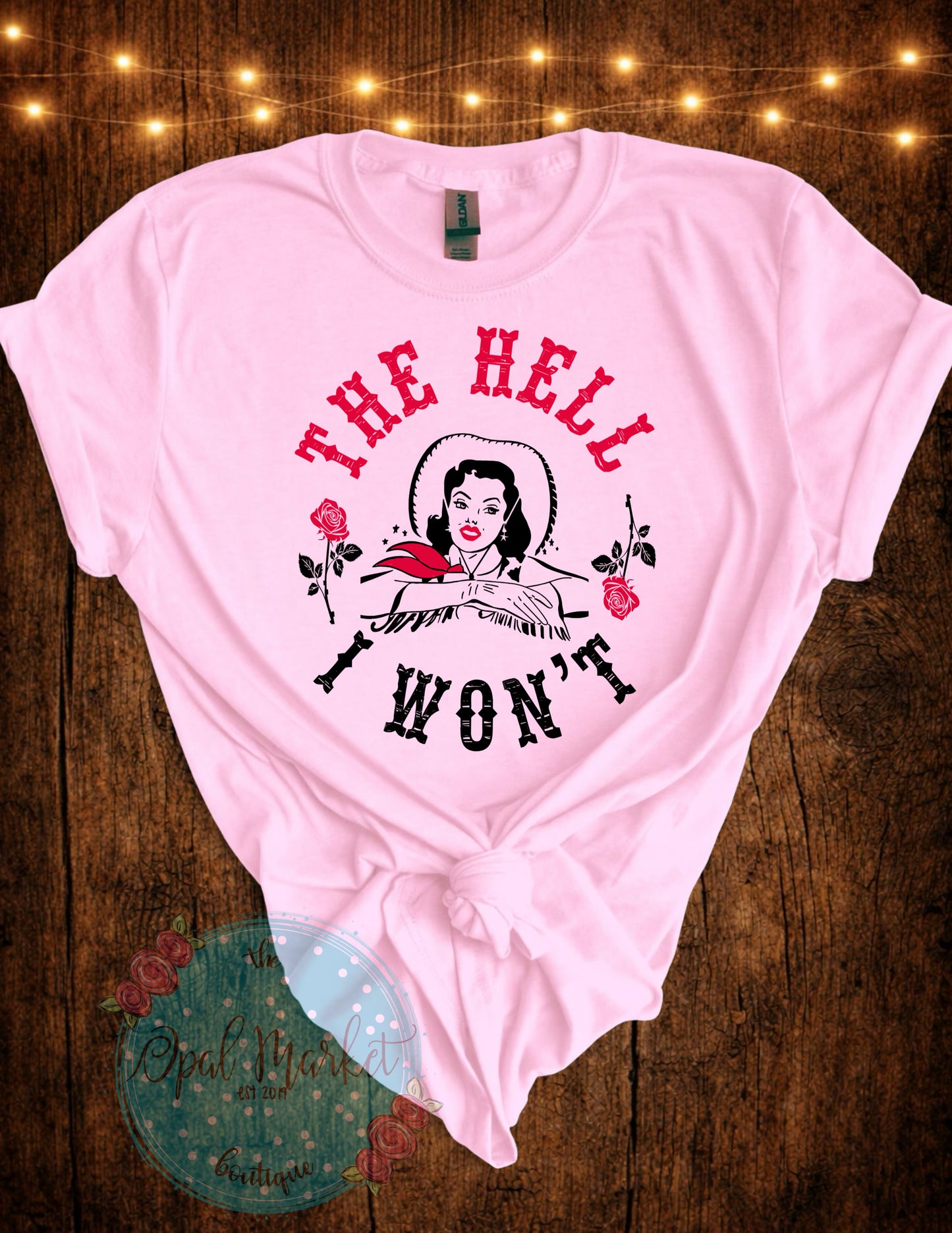 The Hell I Wont Tee